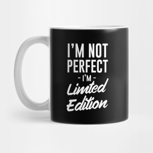 Not perfect limited edition Mug